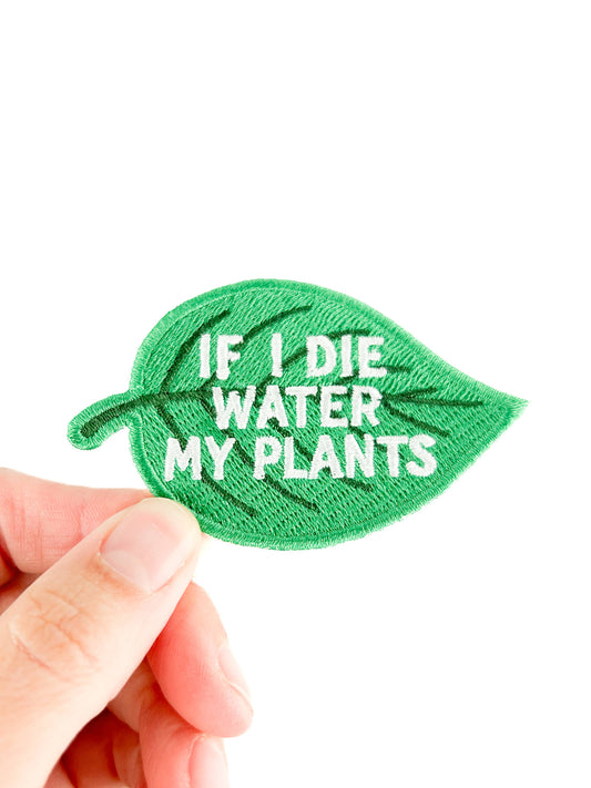 If I Die Water My Plants Patch