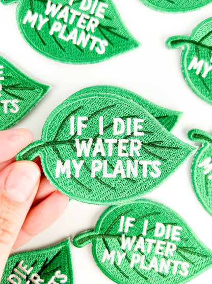 If I Die Water My Plants Patch