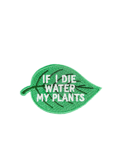 If I Die Water My Plants Patch